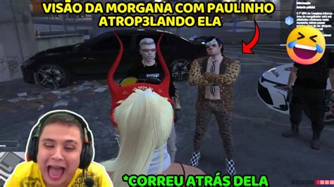 Vis O Da Morgana Paulinho Atrop Lando Ela Youtube