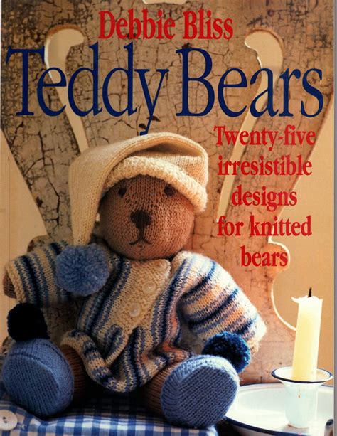 Teddy Bears Twenty Five Irresistible Designs For Knitted Bears Bliss