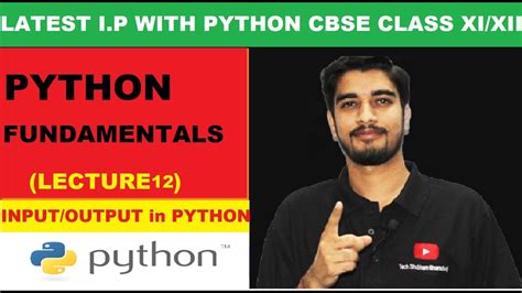 12 Input And Output In Python With Practical Cbse Information Practices With Python Class Xi