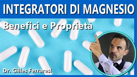 Integratori Di Magnesio Benefici Dosi Effetti Collaterali Fanno