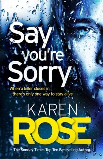 Say Youre Sorry The Sacramento Series Book 1 Rose Karen Książka W