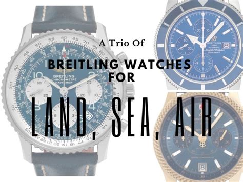 Land Sea Air A Trio Of Breitling Watches Gray And Sons Jewelry