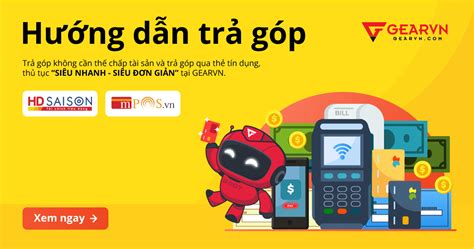 Hướng dẫn trả góp khi mua hàng tại GearVN GEARVN