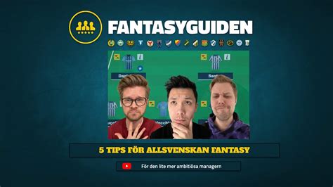 Fem Tips Till Den Ambiti Sa Managern I Allsvenskan Fantasy Youtube