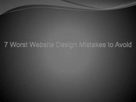 PPT - 7 Worst Website Design Mistakes to Avoid PowerPoint Presentation ...