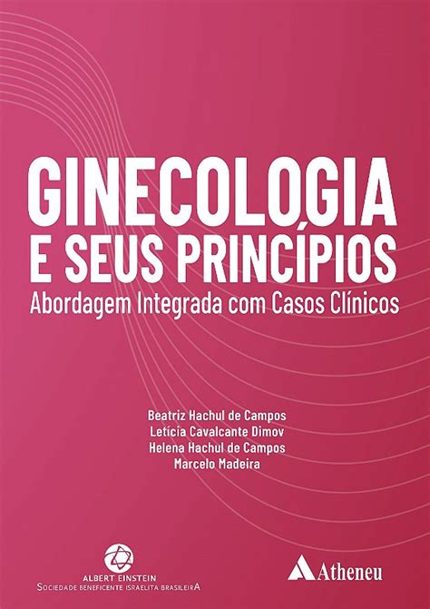 Ginecologia E Seus Princ Pios Abordagem Integrada Casos Cl Nicos