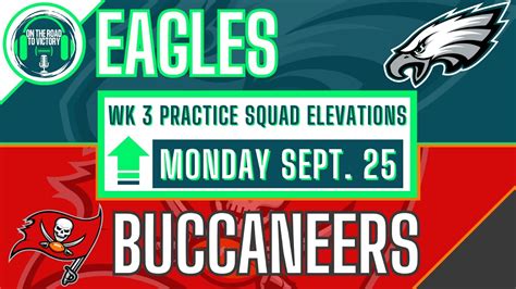 Eagles Buccaneers Wk 3 Practice Squad Elevations Updated Depth