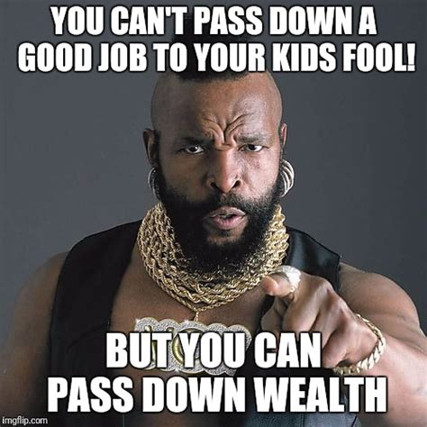 Mr T Pity The Fool Meme Imgflip