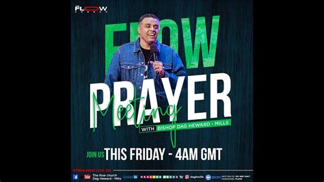 Flow Prayer Meeting With Evangelist Dag Heward Mills Friday 21st April