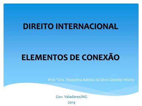 PPT DIREITO INTERNACIONAL ELEMENTOS DE CONEXÃO PowerPoint