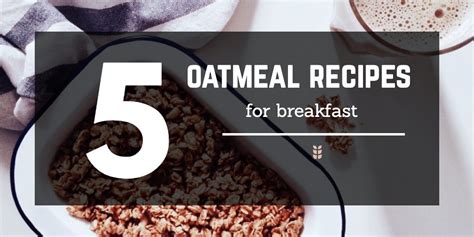 5 Simple and Tasty Oatmeal Breakfast Recipes - DietToSuccess