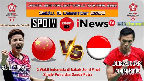 Jadwal Semi Final Bwf World Tour Finals Hari Ini Jojo Fajri