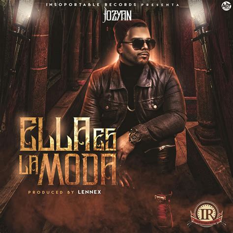 Jozyan – Ella Es La Moda (Prod. Lennex)
