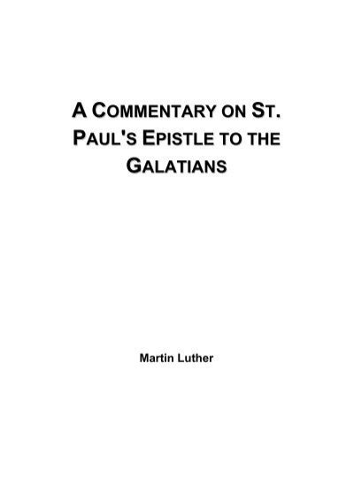 A Commentary On St Pauls Epistle To The Galatians Martin Luther