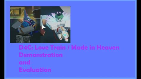 D4c Love Train Made In Heaven Demonstration And Evaluation Youtube