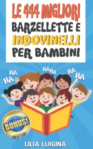 Le 444 Migliori Barzellette E Indovinelli Per Bambini Ridere Fino Alle