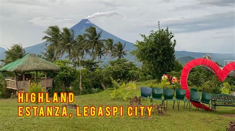 Highland Eztanza Legazpi City YouTube