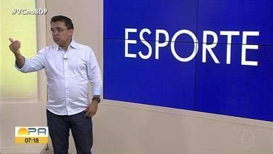 Globo Esporte PA Carlos Ferreira Comenta Os Destaques Do Esporte