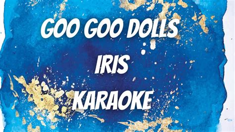 IRIS GOO GOO DOLLS KARAOKE YouTube