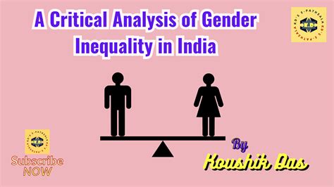 A Critical Analysis Of Gender Inequality In India Kds E Pathsala