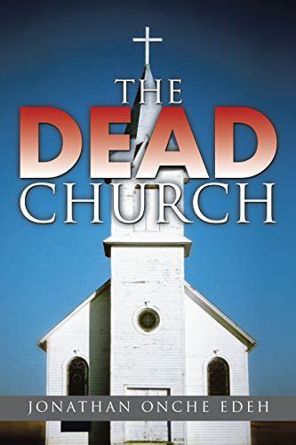 The Dead Church Kindle Edition By Edeh Jonathan Onche Religion