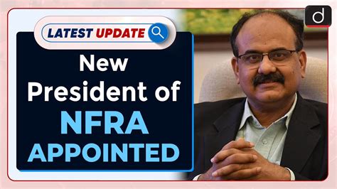 New President Of Nfra Appointed Latest Update Drishti Ias English