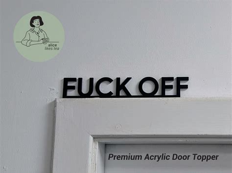 Fuck Off Premium Acrylic Door Topper Shelf Decor Perfect Gift