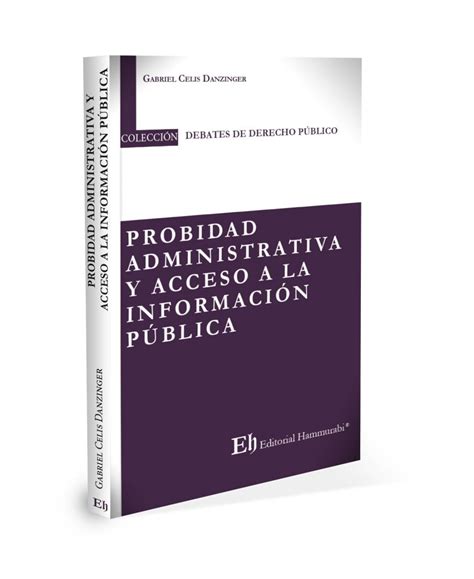 Probidad Administrativa Y Acceso A La InformaciÓn PÚblica Hammurabi