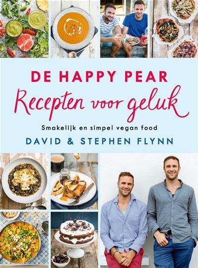 The Happy Pear Recepten Voor Geluk Smakelijk En Simpel Vegan Food