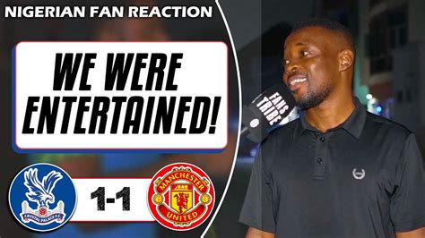 Crystal Palace Manchester United Jaxmaxy Nigerian Fan Reaction