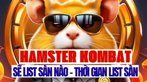 Hamster Kombat Sẽ List Sàn Nào Thời Gian List Sàn Là Khi Nào