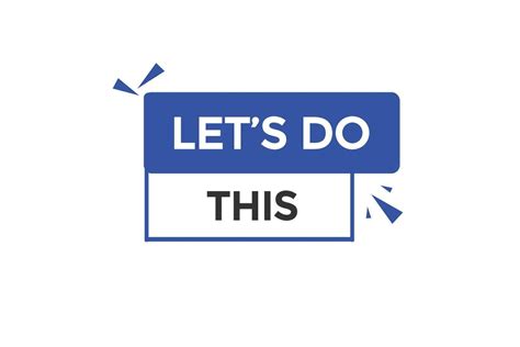 Let S Do This Vectors Sign Label Bubble Speech Let S Do This 23411223