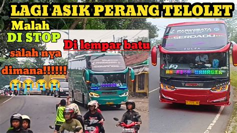 Lagi Asik Perang Telolet Tiba Tiba Bus Safana Di Stop Dan Di Lemparin