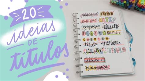 Ideias De T Tulos Para Manter O Caderno Organizado Youtube