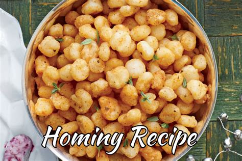 Delicious And Easy Hominy Recipe For A Perfect Meal Foodie Front