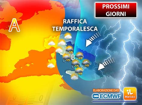 Meteo Prossimi Giorni Da Mercoled Raffica Temporalesca Rischio