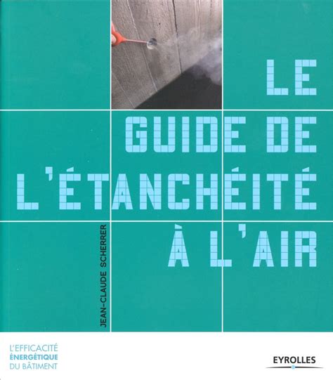 Le Guide De L étanchéité à L Air Synergîles