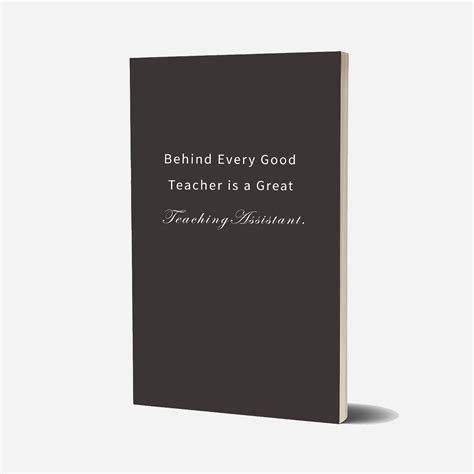 Behind Every Good Teacher Is A Great Teaching Assistant Lined Notebook Blue Ridge Art Notebooks