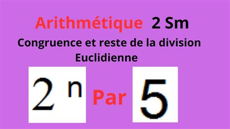 Utiliser La Congruence Pour Determiner Le Reste De La Division