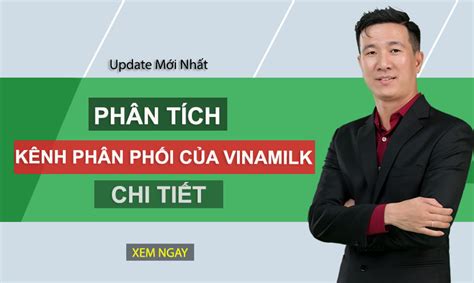 Mạng lưới kênh phân phối của Vinamilk chiếm lĩnh thị trường