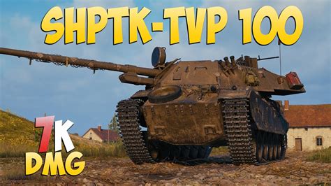 ShPTK TVP 100 6 Kills 7K DMG Fighting World Of Tanks YouTube