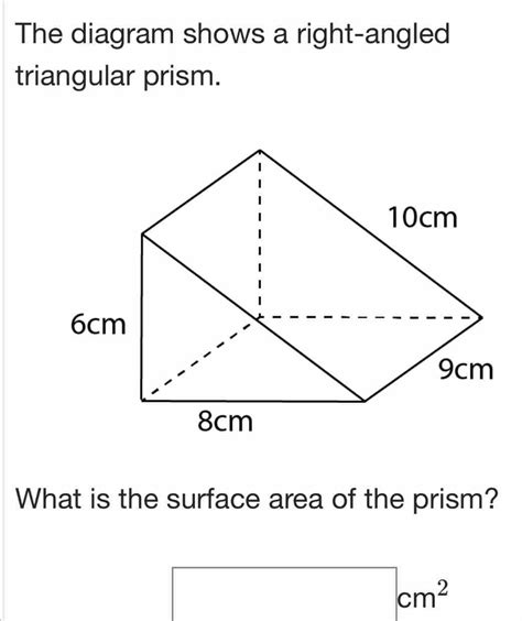 Solved The Diagram Shows A Right Angled Triangular Prism What Is The Surface Area Of The Prism