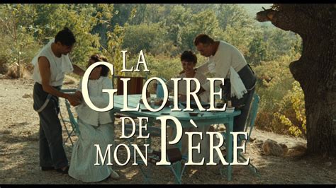 La Gloire De Mon P Re Bande Annonce D Poque Restaur E Hd