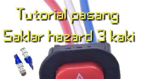 Tutorial Pasang Saklar Hazard Pakai 3 Kaki Lampu Hazar Lampu Sein