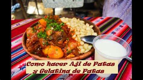 Como Hacer Un Delicioso Aj De Patas Y Gelatina De Patas Youtube