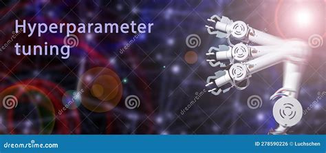 Hyperparameter Tuning The Process Of Selecting The Optimal