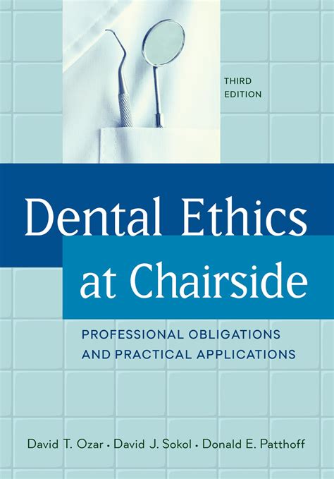 Dental Ethics at Chairside: Professional Obligations and Practical