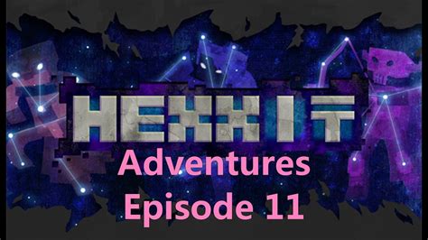 Minecraft Hexxit Adventure Episode 11 W Zach Dylan Fortknight