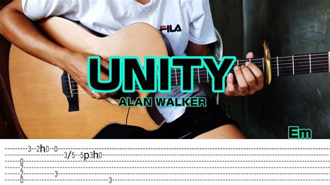 Unity Alan Walker Fingerstyle Guitar Tabs Chords Youtube