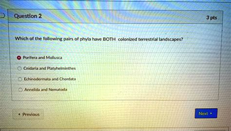 Solved Question 2 3 Pts Which Of The Following Pairs Of Phyla Have Both Colonized Terrestrial